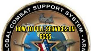 How to pull “Services” on GCSS ARMY