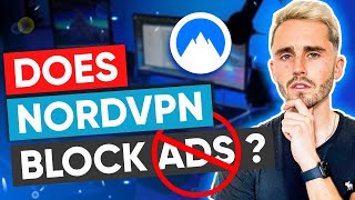 Does NordVPN Block Ads?