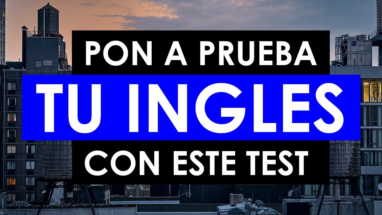 ¿SABES CU'AL ES TU NIVEL DE INGLÉS? 🧠| PON A PRUEBA TU INGLÉS CON ESTE ...