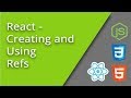 Creating and Using Refs in React - Episode 13