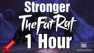 TheFatRat  - Stronger [1 Hour]