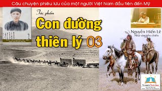 CON ĐƯỜNG THIÊN LÝ. Tập Ba. Tác giả: Nguyễn Hiến Lê. Người đọc: Thái Hoàng Phi