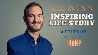 How will changing your attitude changes your life? | Nick Vujicic inspiring life story #motivation