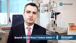Şaşılık Nedir? Nasıl Tedavi Edilir?