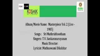 02. Sri Mathrubhootham - Masterpiece Vol. 2 (Live 1985) By T.V. Sankaranarayanan