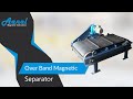 Overband Magnetic Separator | Aanal Magnet