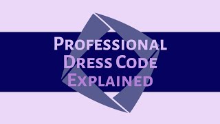 Professional Dress Code Explained