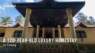 A 120-year-old luxury homestay in Coorg