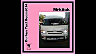 Mrkiick - Durban Taxi Gqom#014