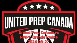 United Prep Canada vs NWPC Grande Prairie 2024-09-27