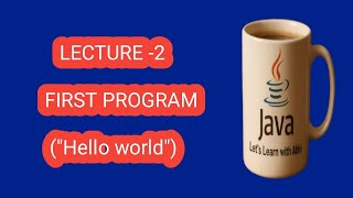 Java Hello World Program Explained | Line by Line Java Code Tutorial (Hindi)