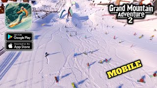 Grand Mountain Adventure 2 - Mobile Gameplay (Android,IOS)