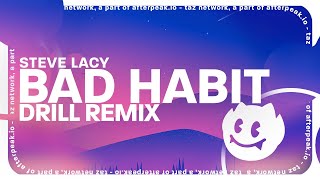 Steve Lacy - Bad Habit (Drill Remix)