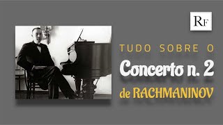 Tudo sobre o Concerto para piano n. 2, de Rachmaninov