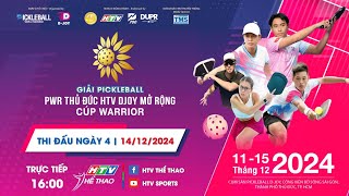 🔴TRỰC TIẾP: PICKLEBALL PWR THU DUC HTV DJOY OPEN - WARRIOR CUP - THI ĐẤU  \u0026 LỄ BẾ MẠC | 15/12/2024✨