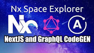 Nx Space Explorer [4] - Setting up NextJS and GraphQL Codegen