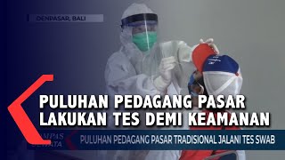 Puluhan Pedagang Pasar Lakukan Tes Demi Keamanan