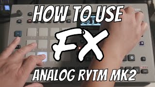 How to Use FX on the Analog Rytm MK2