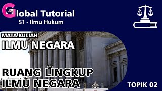 Ilmu Negara 02 | Ruang Lingkup Ilmu Negara #politik #pemilu2024 #belajar #hukum #tutorial