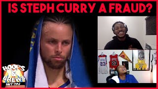 IS STEPH CURRY OVERRATED? | @HoopsNBrews | "No. That man has to work so hard" -Pavy