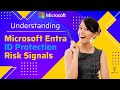 Understanding Microsoft Entra ID Protection Risk Signals