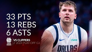 Luka Doncic 33 pts 13 rebs 6 asts vs Clippers 2024 PO G1