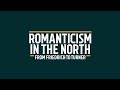 romanticism in the north – from friedrich to turner groninger museum