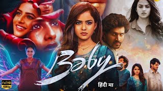 Baby Full Movie in Hindi Dubbed | Vaishnavi Chaitanya | Anand Devarakonda | Viraj A | Review \u0026 Facts