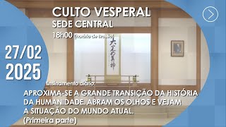 Culto Vesperal | Sede Central - 27/02/2025