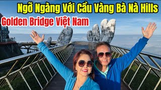 Ngỡ Ngàng Vẻ Đẹp Cầu Vàng Bà Nà Hills Golden Bridge Việt Nam. Làng Pháp Đẹp Cổ Kính Lãng Mạn