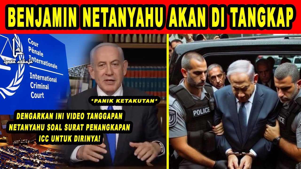 NETANYAHU AKAN DI TANGKAP! ICC Keluarkan Surat Penangkapan Kepada Para ...