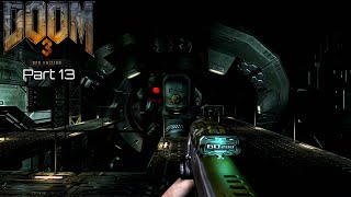 DOOM 3: BFG Edition | Part 13 | Delta LABS 💻