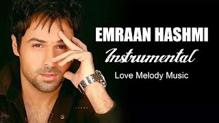 Romantic Instrumental songs 2022  - Emraan Hashmi Instrumental Songs   Love Melody Music
