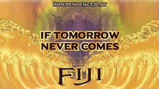 Fiji - If Tomorrow Never Comes (Audio)