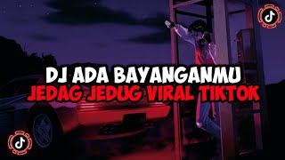 Download Mp3 DJ ADA BAYANGANMU BOOTLEG JEDAG JEDUG MENGKANE VIRAL TIKTOK