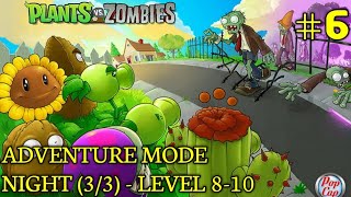 Plants VS Zombies Episode 6 : Adventure Mode - Night (3/3) - Level 8-10