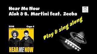 Hear Me Now  Alok Bruno Martini Zeeba  sing & play along  easy chords lyrics tabs guitar & Karaoke