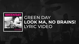 Green Day – Look Ma, No Brains! (Lyrics)