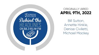 Behind The Headlines - April 9th, 2022 - WLIW-FM
