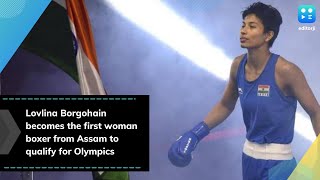 Lovlina Borgohain becomes the first woman boxer from Assam to qualify for Olympics