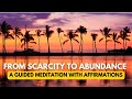 Shifting from Scarcity to Abundance- Guided Meditation ✨
