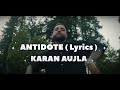 Antidote ( Lyrics ) - Karan Aujla | New Punjabi Song 2024 | Mere Sangeet Official