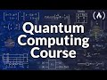 Quantum Computing Course – Math and Theory for Beginners