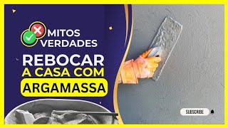 MITOS❌ e VERDADES✔ de Rebocar a casa com argamassa