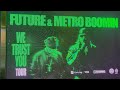 Future & Metro Boomin we trust you tour Live Detroit  August 4 2024