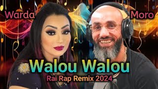 MORO x Cheba Warda - Walou Walou l Rai Rap Remix 2024