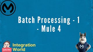 Batch Processing - Mule 4