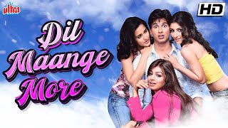 Dil Maange More Full Movie | Shahid Kapoor, Ayesha Takia, Soha Ali Khan, Tulip Joshi | दिल मांगे मोर