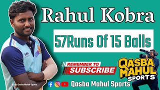 Rahul Cobra 15 Ball 57 Run || Highlight || Mohamdabad Tournament