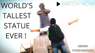 WORLD'S TALLEST STATUE EVER !  || ft.SWAMI VIVEKANANDA